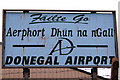 B7821 : Donegal Carrickfin Airport - Sign at road entrance by Suzanne Mischyshyn