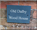 Old Dalby Wood House sign