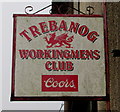 Trebanog Workingmens Club name sign, Trebanog